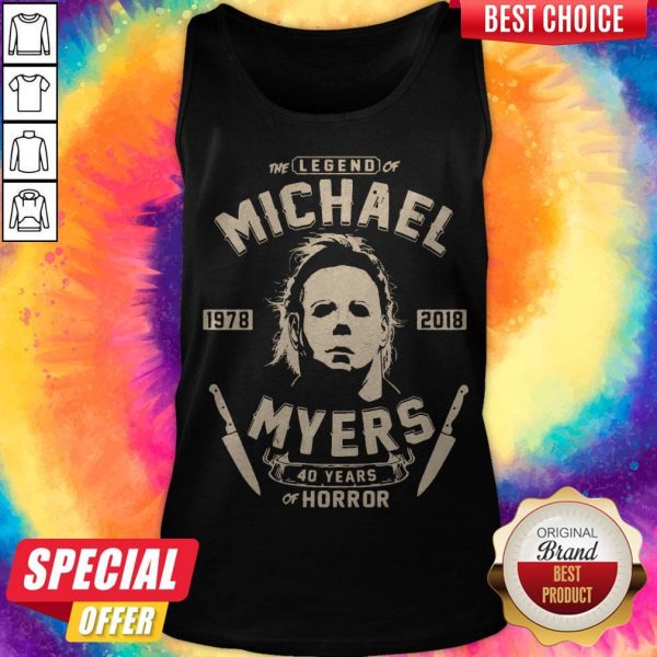 Good The Legend Of Michael 1978 2018 Myers 40 Years Of Horror Tank Top