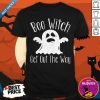 Halloween For Women Boo Witch Get Out The Way Shirt