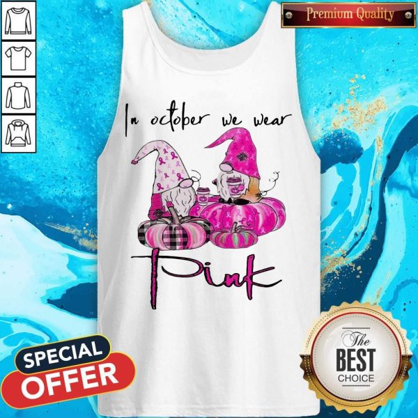 In October We Wear Pink Breast Cancer Awareness T-Tank Top