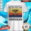 Move Over Girls Let This Old Lady Show You How To Be A Corpsman Vintage Retro Shirt