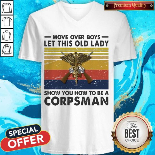 Move Over Girls Let This Old Lady Show You How To Be A Corpsman Vintage Retro V-neck