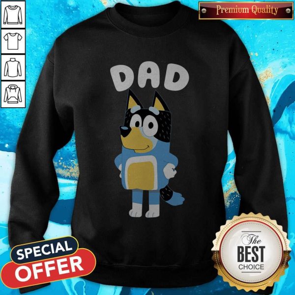 Nice Bluey Dad Sweatshirt