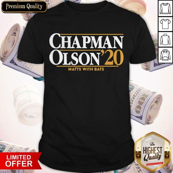 Nice Chapman Olson 2020 Matts With Bats Shirt