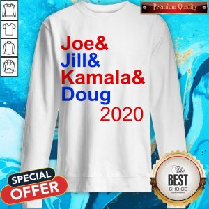 Nice Joe & Jill & Kamala & Doug 2020 Sweatshirt