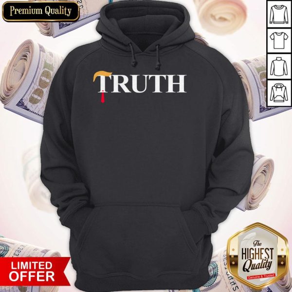 Nice Official Truth Donald Trump Hoodie