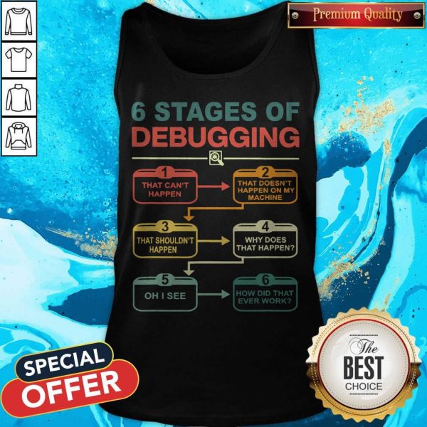 Official 6 Stages Of Debugging Tank Top