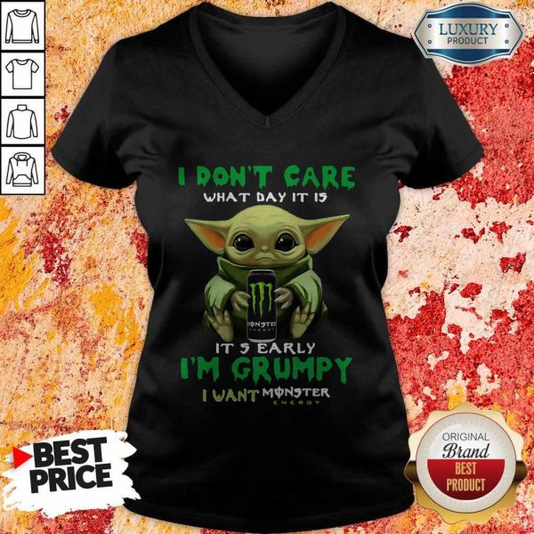 Official Baby Yoda I Don’t Care What Day It Is It’s Early I’m Grumpy I Want Monster Energy V-neck