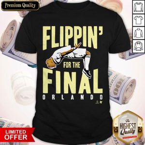 Official Flippin' For The Final Shirt