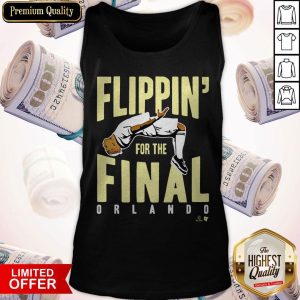 Official Flippin' For The Final Tank Top