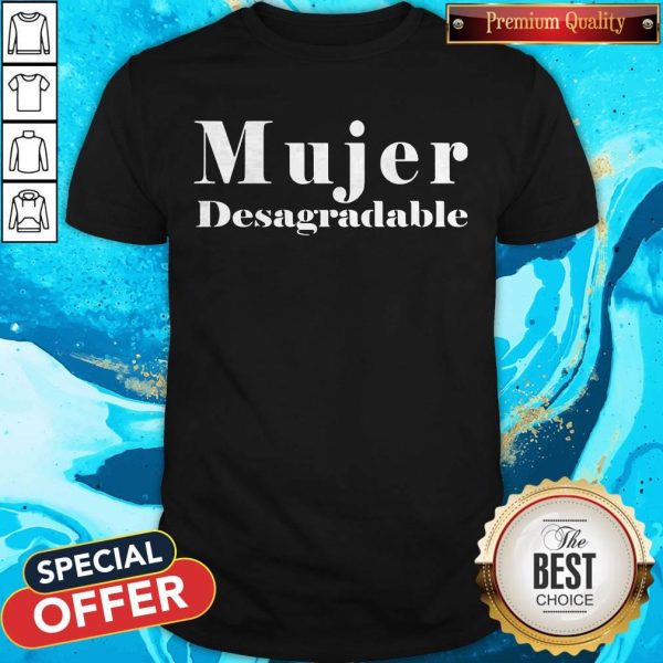 Official Mujer Desagradable Shirt