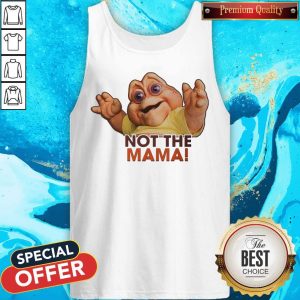 Official Not The Mama Tank Top