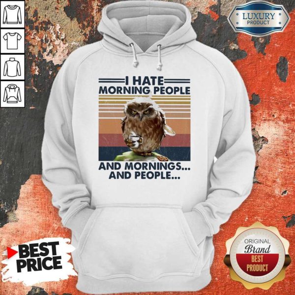 Official Owl I Hate Morning People And Mornings And People Vintage Hoodie