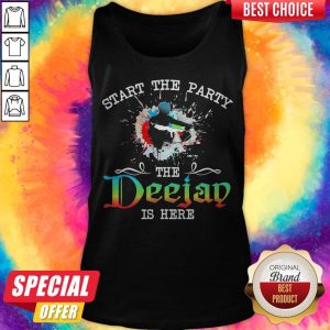 Official Start The Party The Deejay Is Here Tank Top