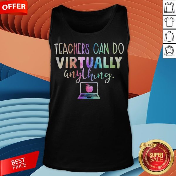 Teacher Can Do Virtually Anything Tank Top