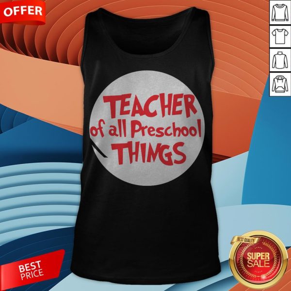 Teacher Of All Preschool Things Tank Top