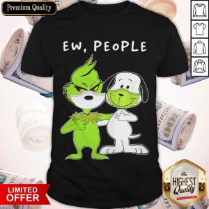 The Grinch And Snoopy Face Mask Ew People Shirt