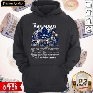 The Maple Leafs Toronto Maple Leafs 105tha Anniversary 1917 2020 Thank You For The Memories Signatures Hoodie