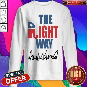 The Right Way Pro Republican Elephant Trump Sweatshirt