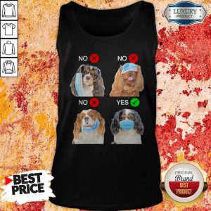 Top Cavalier King Charles Spaniel Dogs Right Way To Wear Mask Tank Top
