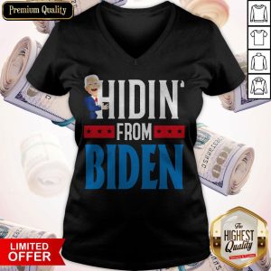 Top Hidin’ From Biden 2020 Election Donald Trump Republican Official T-V-neck