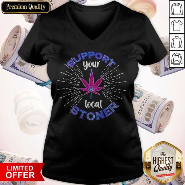 Weed Support Your Local Stoner Pride V-neck