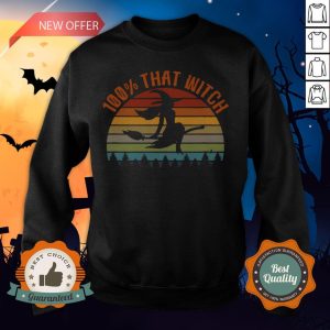 100 That Witch Halloween T-Sweatshirt