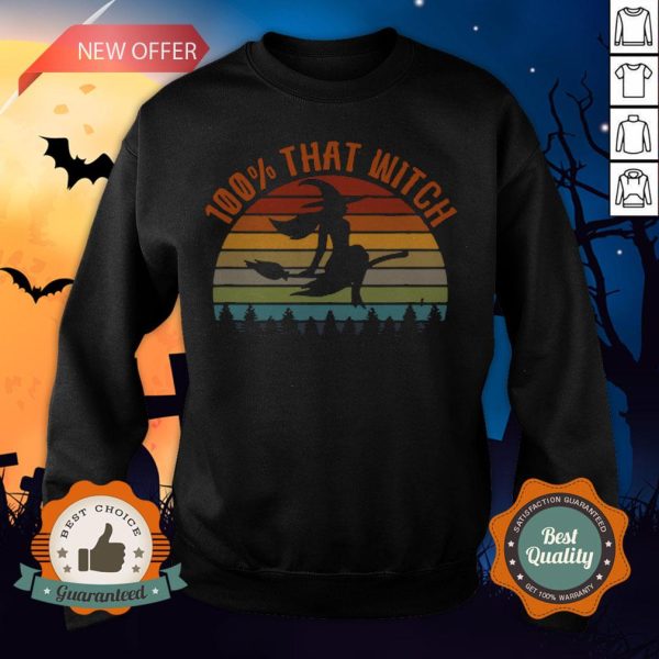 100 That Witch Halloween T-Sweatshirt