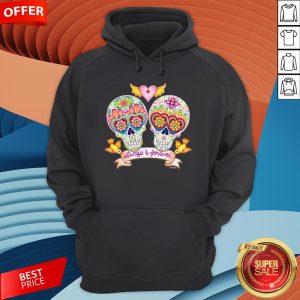 Always And Forever Sugar Skulls In Love Day Of The Dead Hoodie