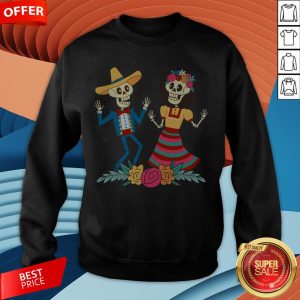 Dia De Los Muertos Day Of The Dead Mexican Skeleton Sweatshirt