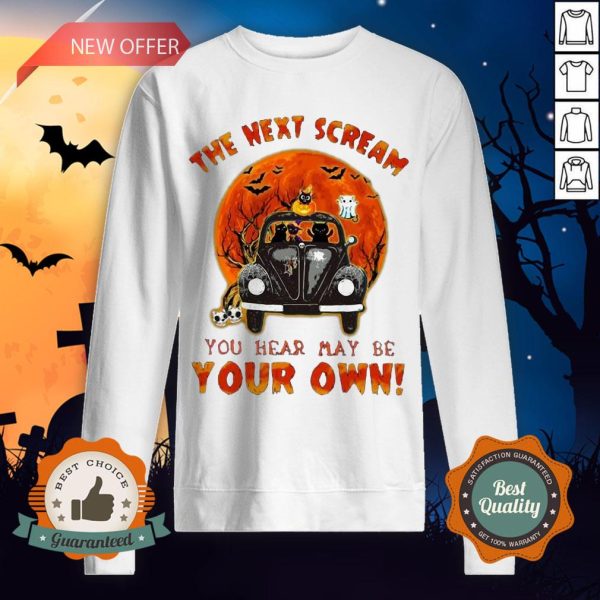 Halloween Cat Riding Car The Next Scream You Hear May Be Your Own Sunset Sweatshirt