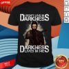 I Don't Live In Darkness Darkness Lives In Me Shirt
