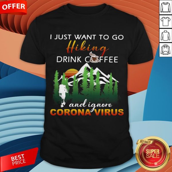 I Just Want To Go Hiking Drink Coffee And Ignore Camping Coronavirus Vintage Shirt
