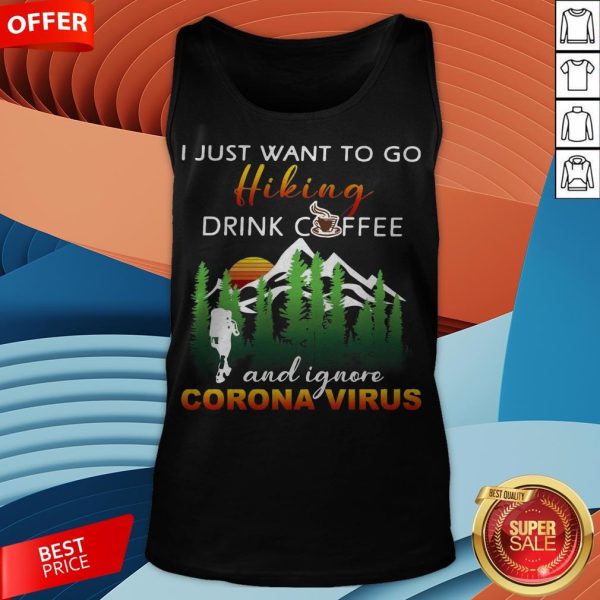 I Just Want To Go Hiking Drink Coffee And Ignore Camping Coronavirus Vintage Tank Top