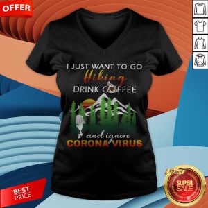 I Just Want To Go Hiking Drink Coffee And Ignore Camping Coronavirus Vintage V-neck