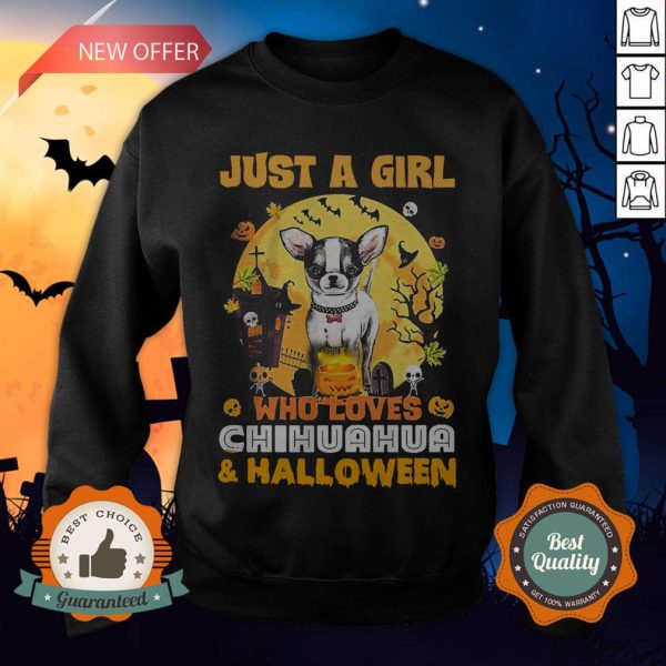 Just A Girl Who Loves Chihuahua And Halloween Sweatshirt