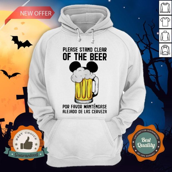 Mickey Please Stand Clear Of The Beer Por Favor Mantengase Hoodie