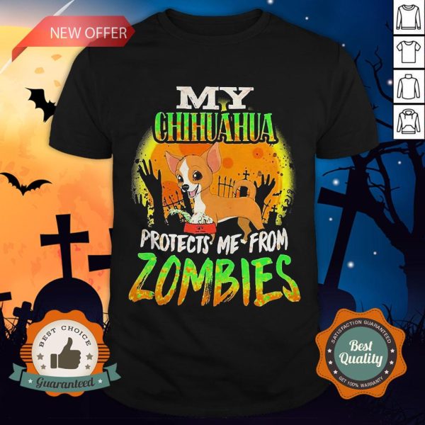 My Chihuahua Protects Me from Zombies Halloween Shirt