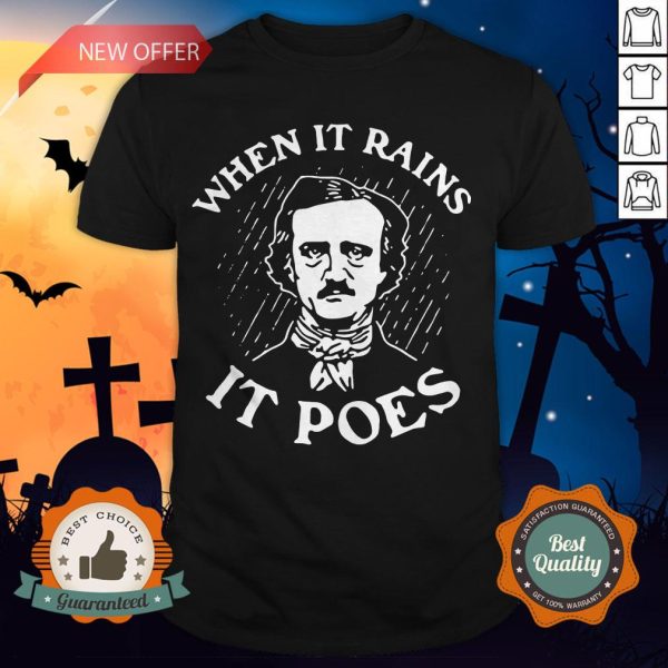 Official Edgar Allan Poe When It Rains It Poes Shirt