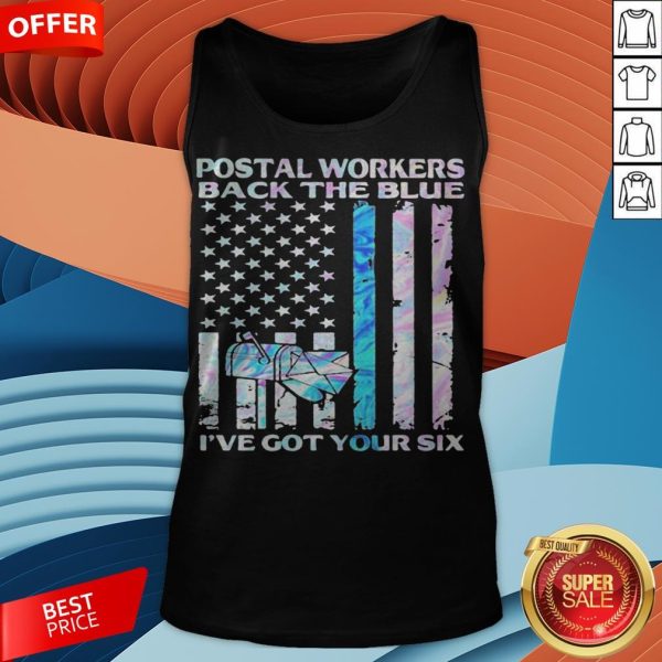 Postal Workers Back The Blue I’ve Got Your Six American Flag Tank Top