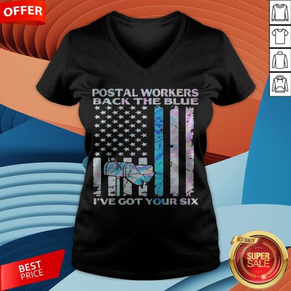 Postal Workers Back The Blue I’ve Got Your Six American Flag V-neck