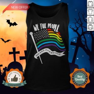 We The People Means Everyone LGBT Flag Tank Top