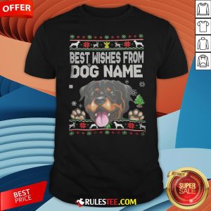 Good Best Wishes From Dog Name Christmas Shirt-Design By Rulestee.com