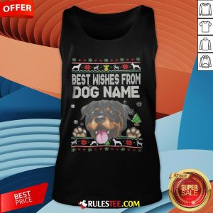 Good Best Wishes From Dog Name Christmas Tank Top-Design By Rulestee.com
