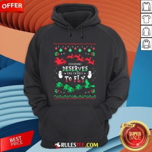 Everyone Deserves The Chance To Fly Ugly Christmas Hoodie - Design By Rulestee.com