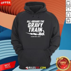 All Aboard The Gravy Train Tampa Bay Champions 2020 Hoodie