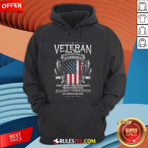Veteran Ended Against Terrorism On American Soil America Flag Hoodie - Design By Rulestee.com