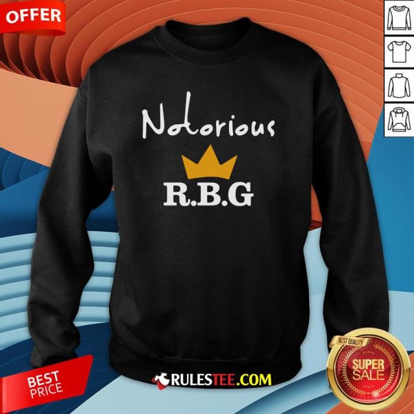 Hot Notorious R.B.G Sweatshirt-Design By Rulestee.com