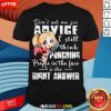 Harley Quinn Don’t Ask Me For Advice I Still Think Punching People In The Face Is The Right Answer Shirt - Design By Rulestee.com