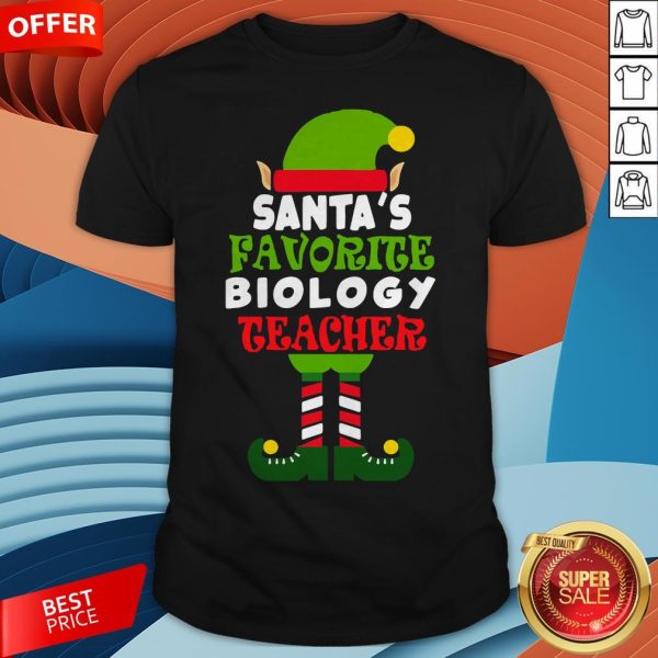 Santas Favorite Biology Teacher Elf Christmas Shirt