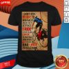 I Don't Ride My Bike To Win Races Nor Do I Ride To Get Places I Ride To Escape This World Shirt